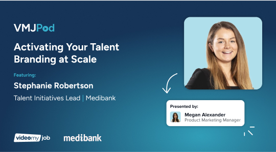 Activating Talent Branding, Stephanie Robertson - Medibank - VideoMyJob